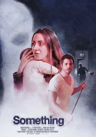  Что-то смотреть онлайн (2018) бесплатно в HD