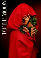  До Луны смотреть онлайн (2022) 