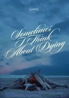  Иногда я думаю о смерти смотреть онлайн (2023) 