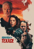  Смерть в Техасе смотреть онлайн (2021) 